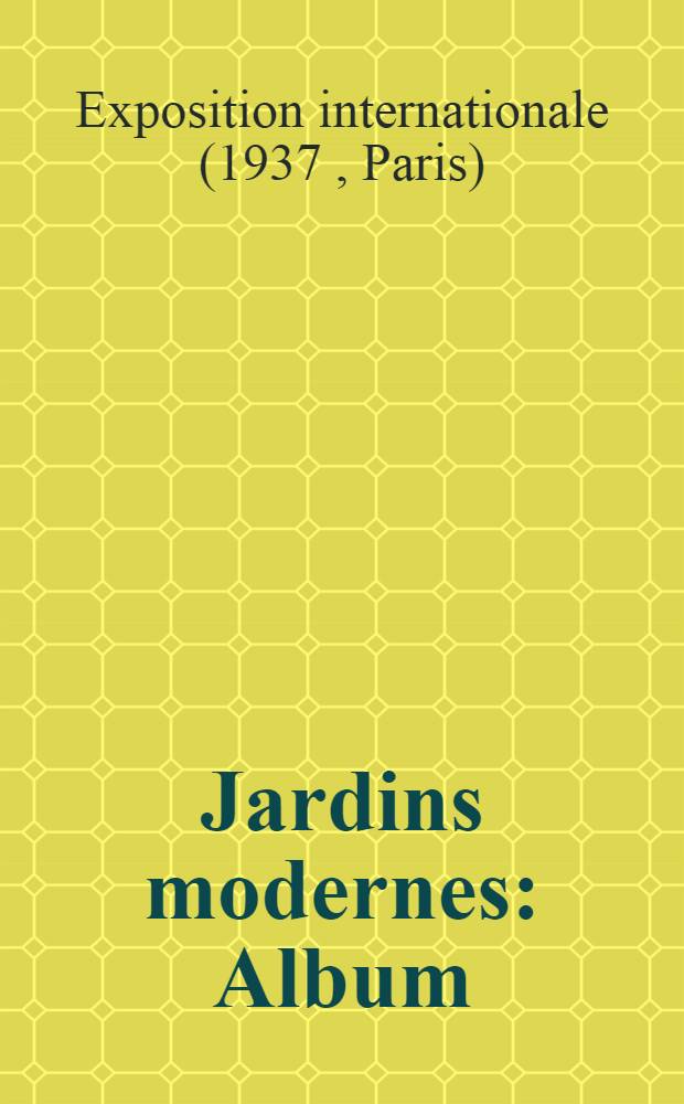 Jardins modernes : Album