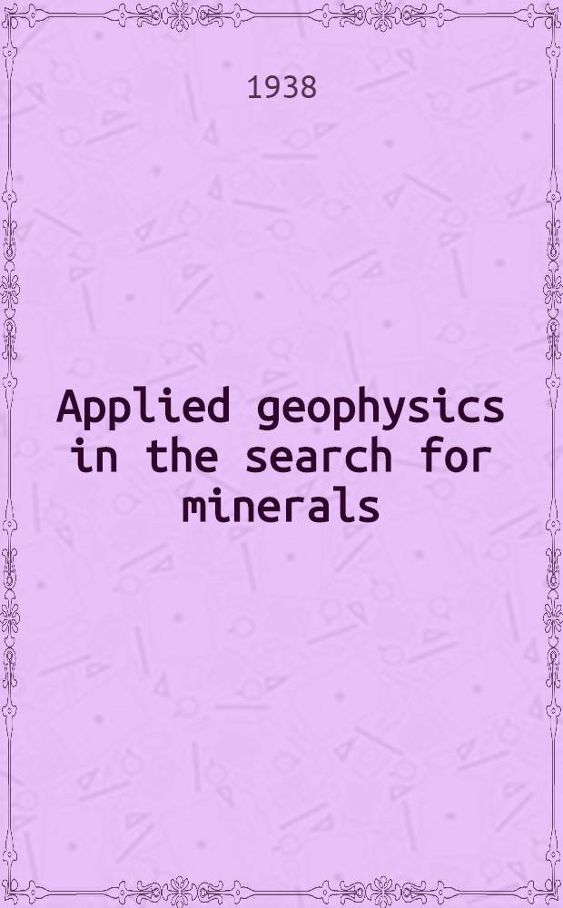 Applied geophysics in the search for minerals