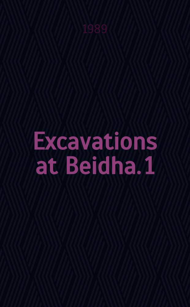 Excavations at Beidha. 1 : The Natufian encampment at Beidha