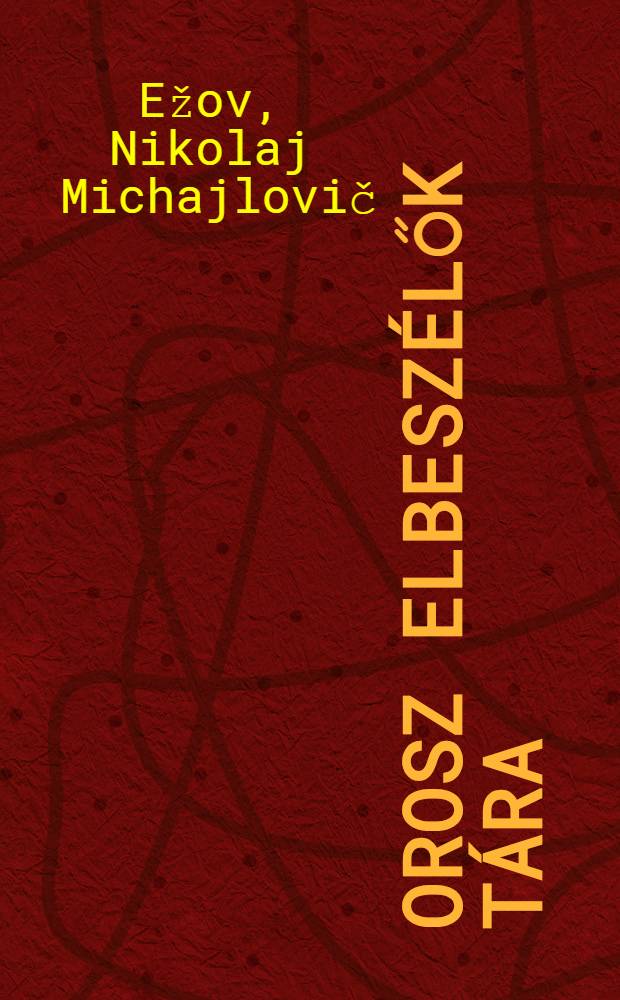 Orosz elbesz&eacute;lők t&aacute;ra