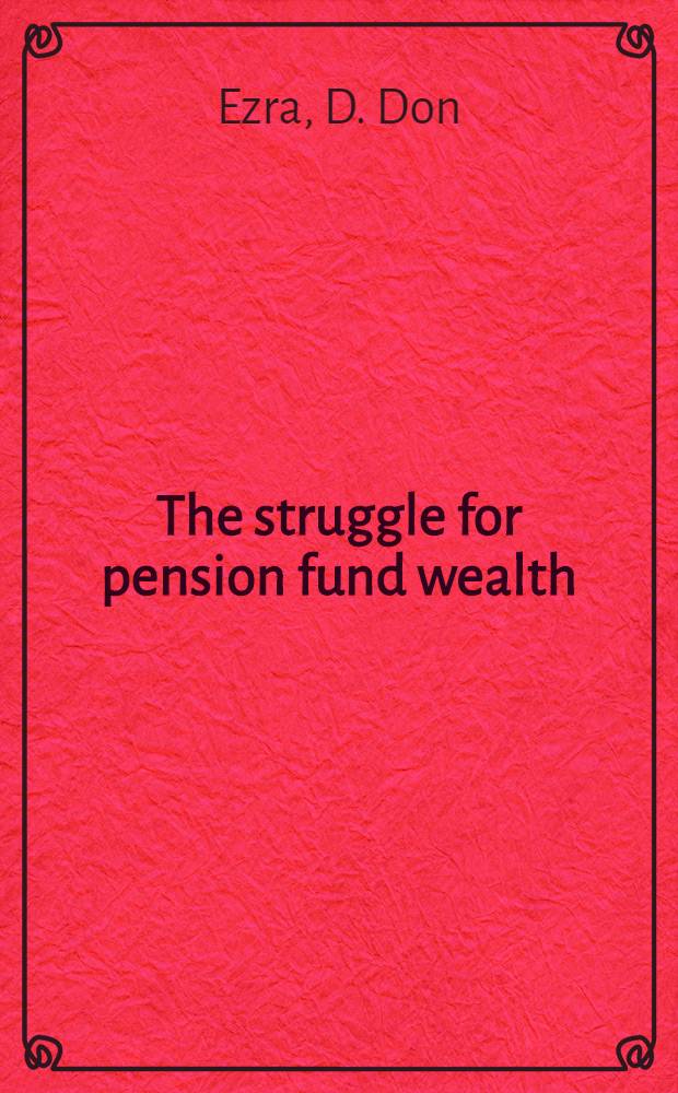 The struggle for pension fund wealth