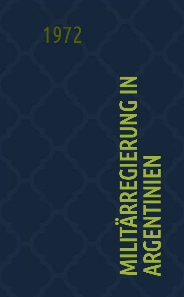 Milit&auml;rregierung in Argentinien : Das politische System der "Argentinischen Revolution"