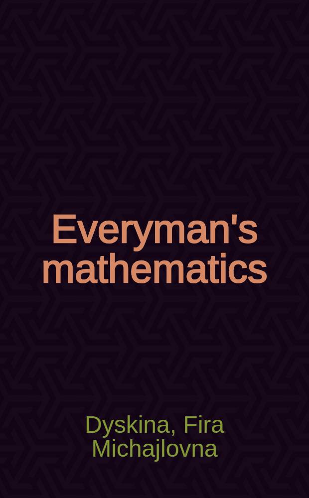 Everyman's mathematics : A handb. for higher school students