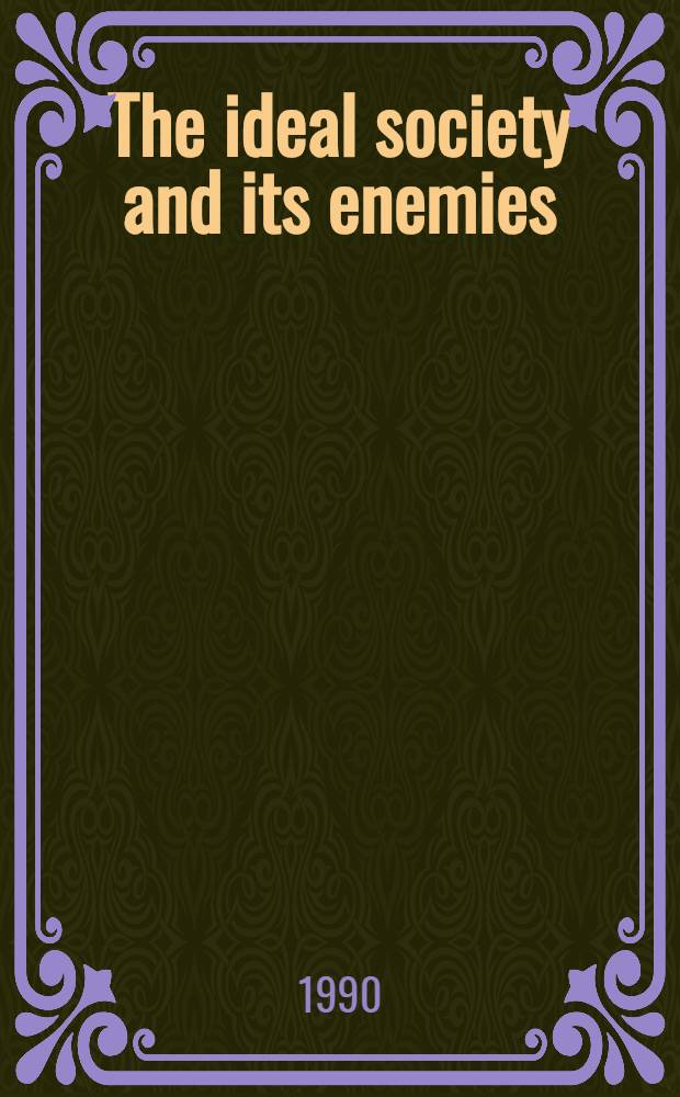 The ideal society and its enemies : The found. of mod. New Zealand soc., 1850-1900