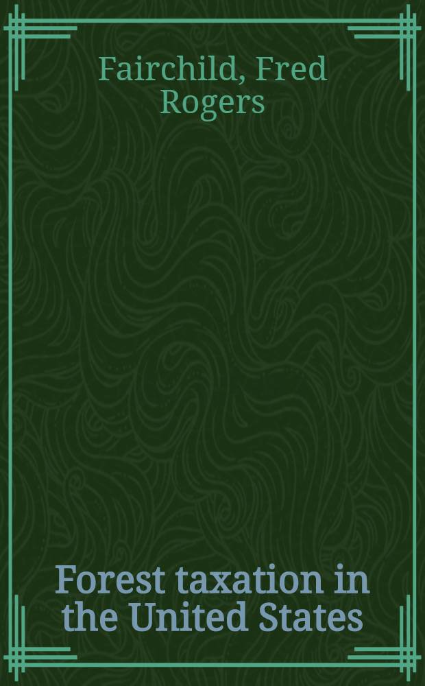 ... Forest taxation in the United States