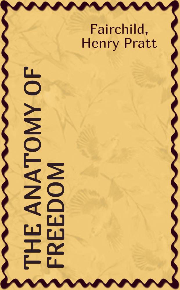 The anatomy of freedom