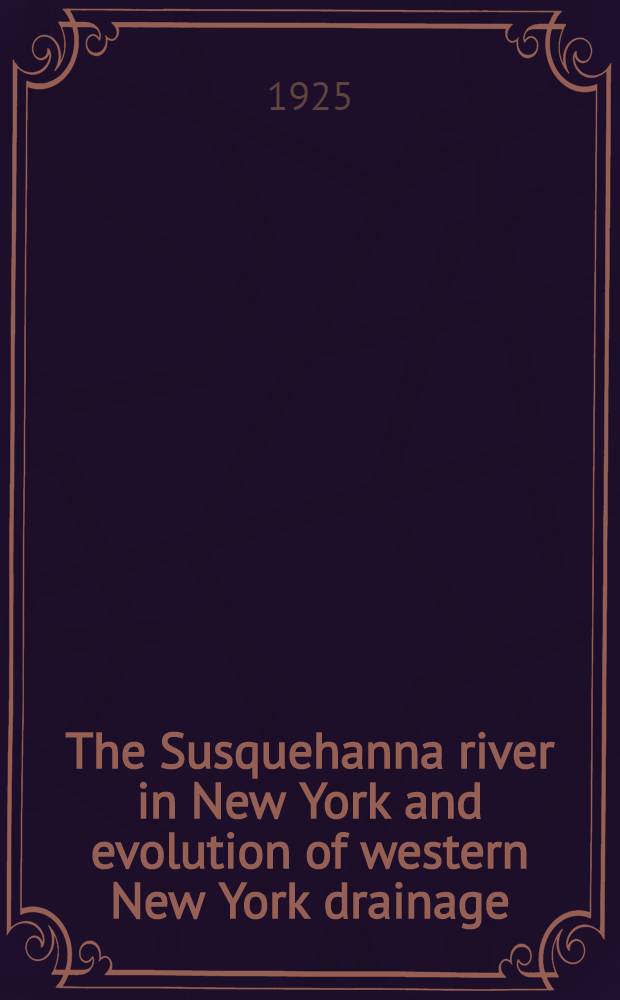 The Susquehanna river in New York and evolution of western New York drainage