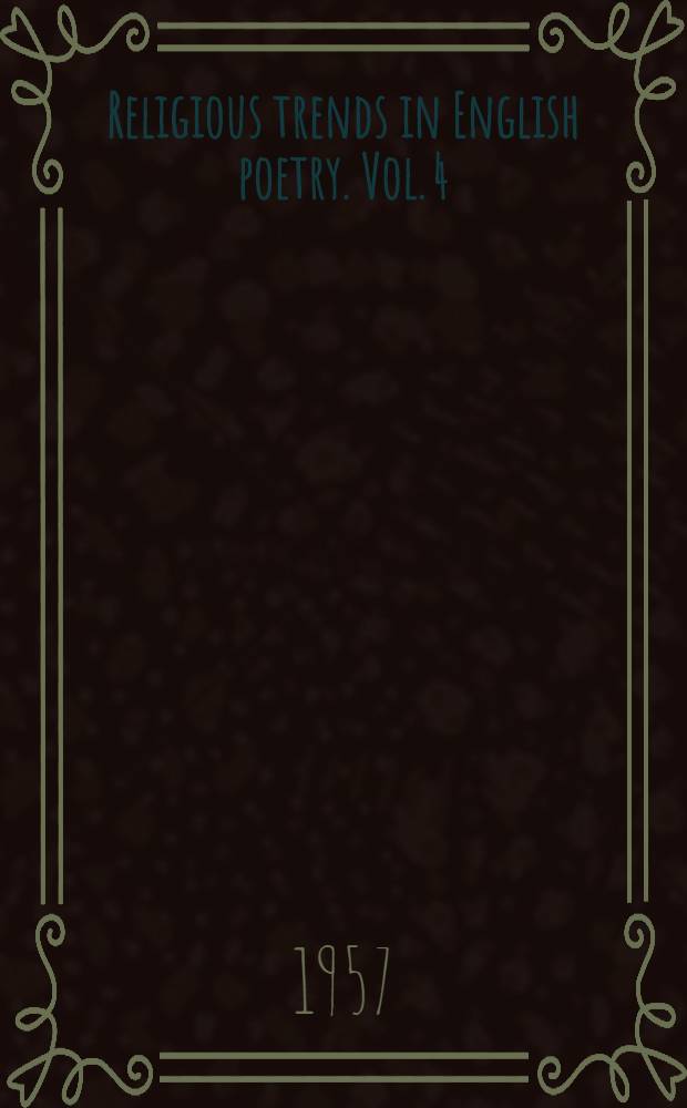 Religious trends in English poetry. Vol. 4 : 1830-1880