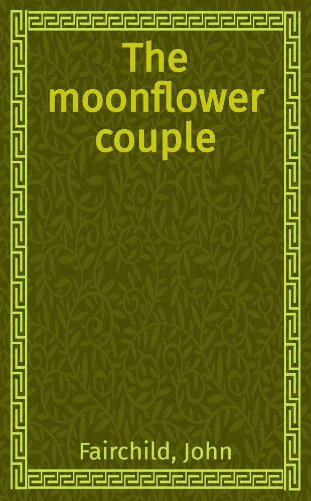 The moonflower couple : A novel