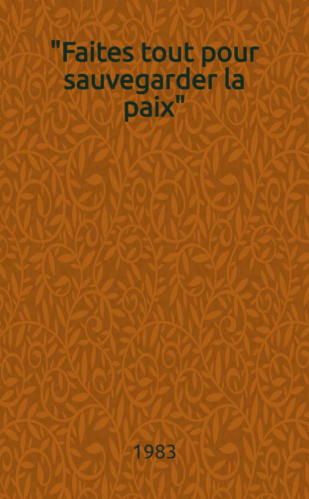 "Faites tout pour sauvegarder la paix" : Lettres de citoyens américains à Y. V. Andropov