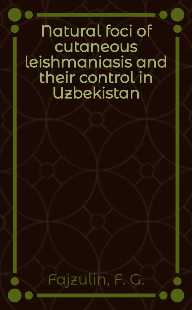 Natural foci of cutaneous leishmaniasis and their control in Uzbekistan