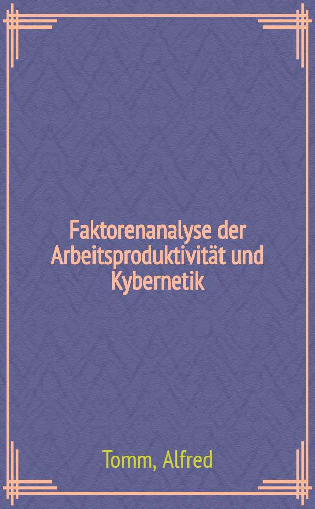 Faktorenanalyse der Arbeitsproduktivität und Kybernetik