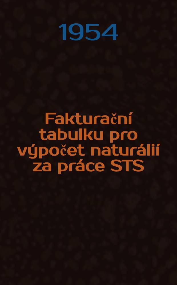 Fakturačn&iacute; tabulku pro v&yacute;počet natur&aacute;li&iacute; za pr&aacute;ce STS