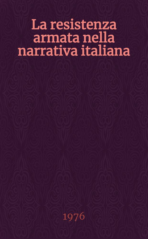 La resistenza armata nella narrativa italiana