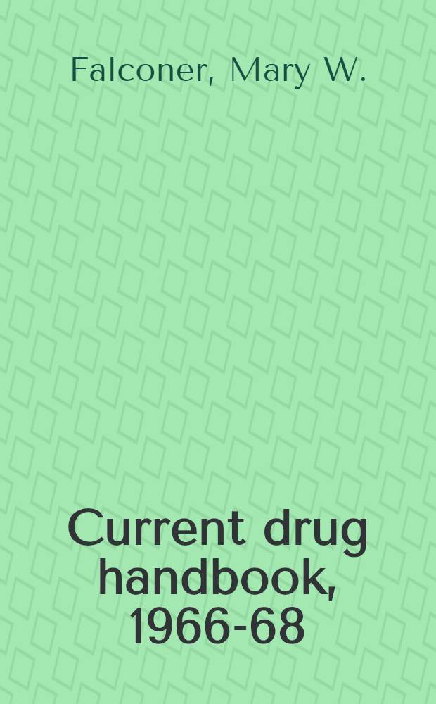 Current drug handbook, 1966-68