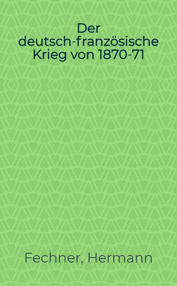 Der deutsch-französische Krieg von 1870-71