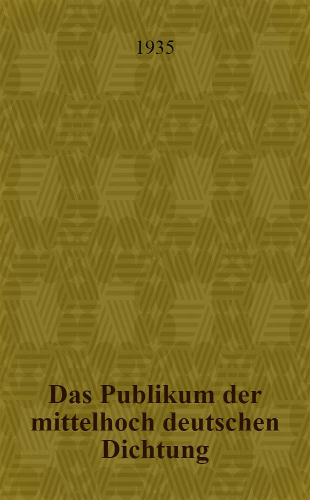 Das Publikum der mittelhoch deutschen Dichtung