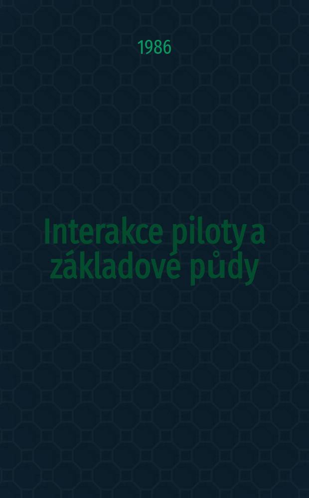 Interakce piloty a základové půdy