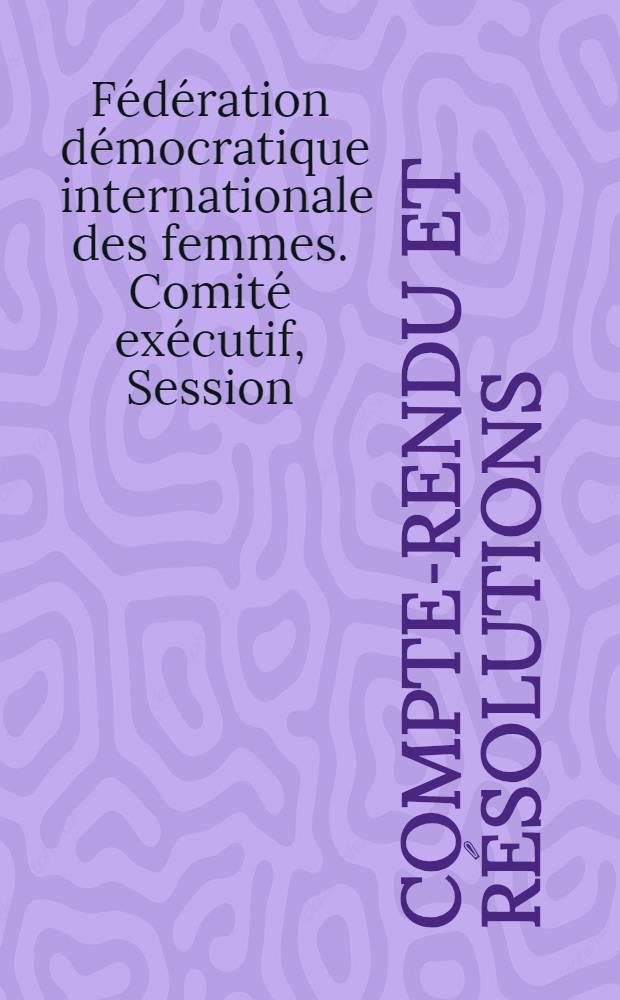 [Compte-rendu et résolutions]