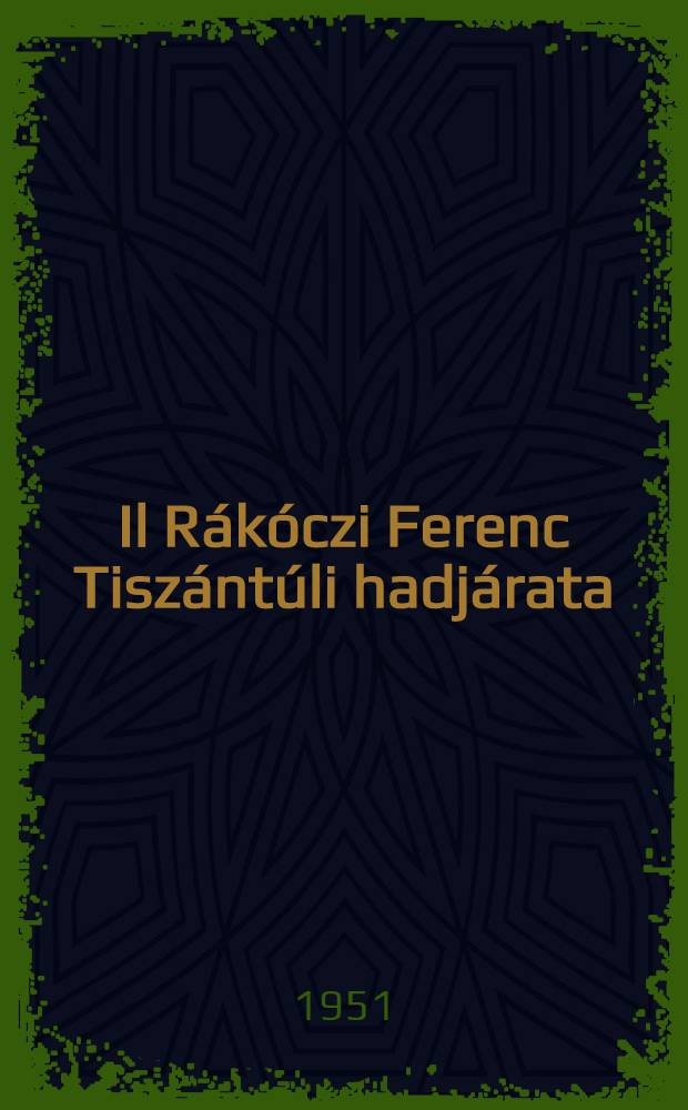 Il Rákóczi Ferenc Tiszántúli hadjárata