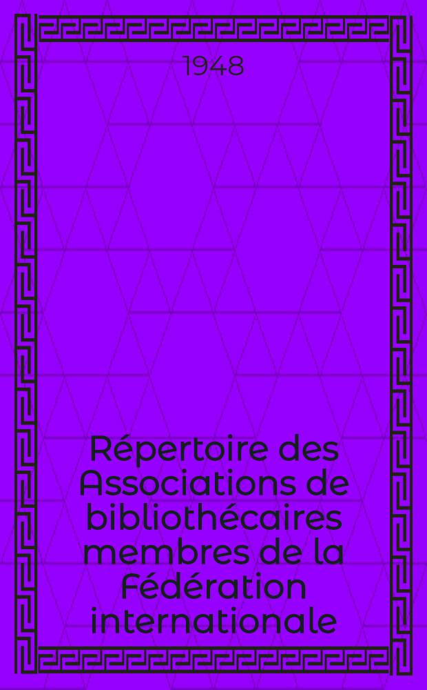 Répertoire des Associations de bibliothécaires membres de la Fédération internationale