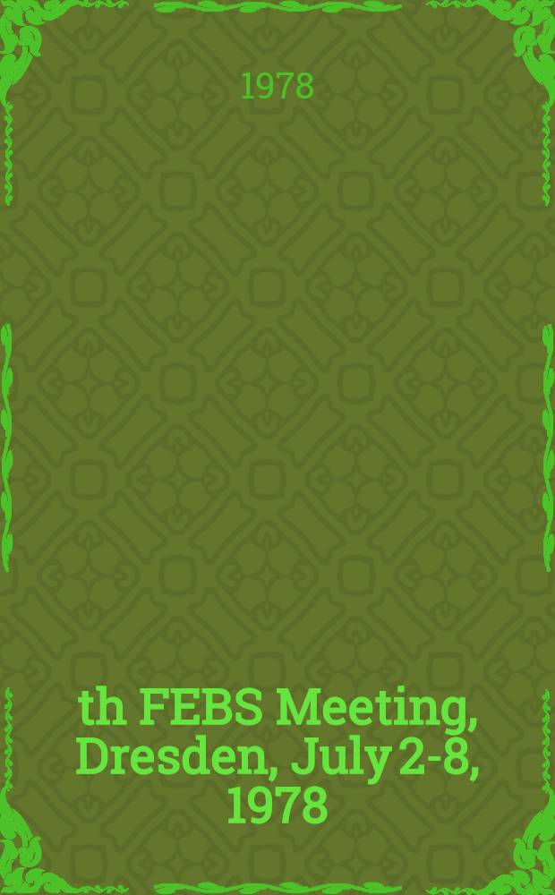 12th FEBS Meeting, Dresden, July 2-8, 1978 : [Materials]. [4] : Registers