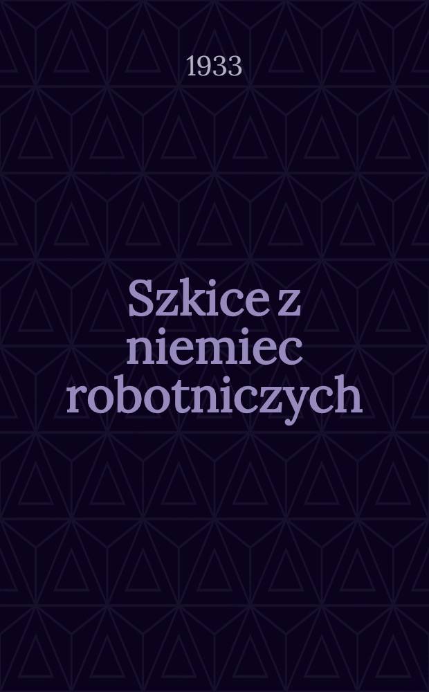 ... Szkice z niemiec robotniczych