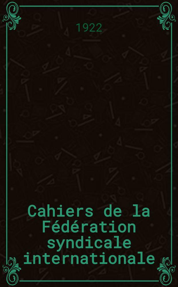 Cahiers de la Fédération syndicale internationale