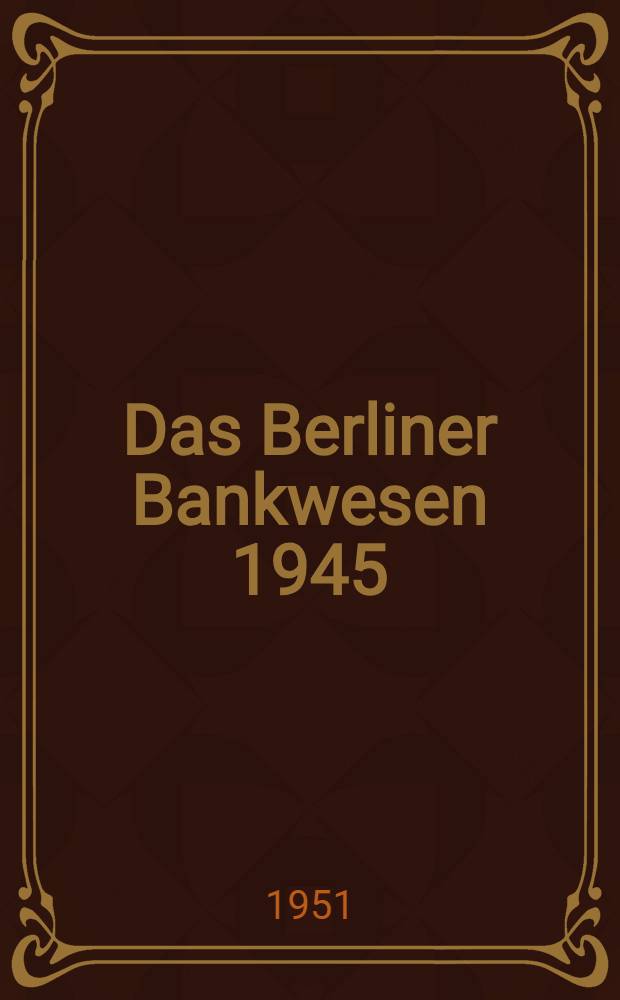 Das Berliner Bankwesen 1945/1950