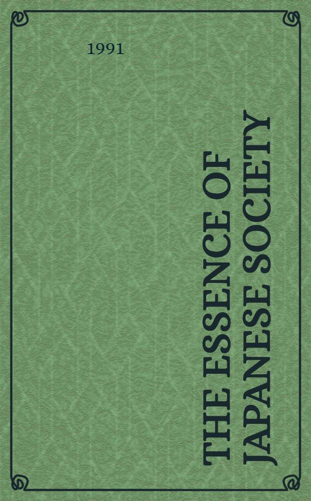The essence of Japanese society : Nordic a. Jap. interpretations