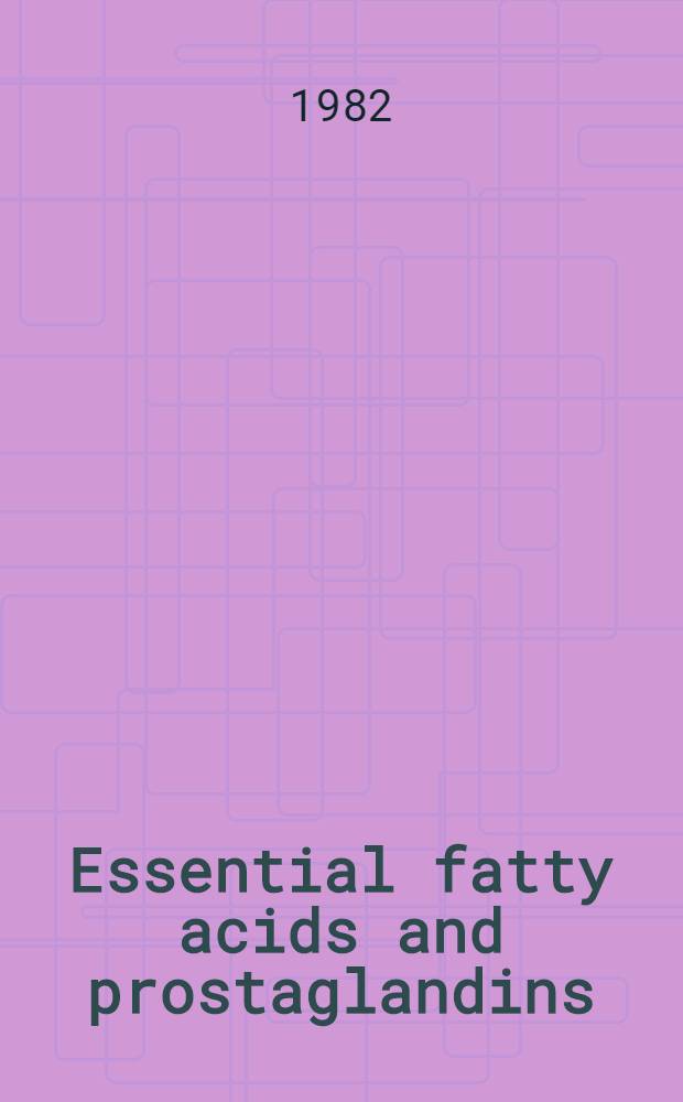Essential fatty acids and prostaglandins