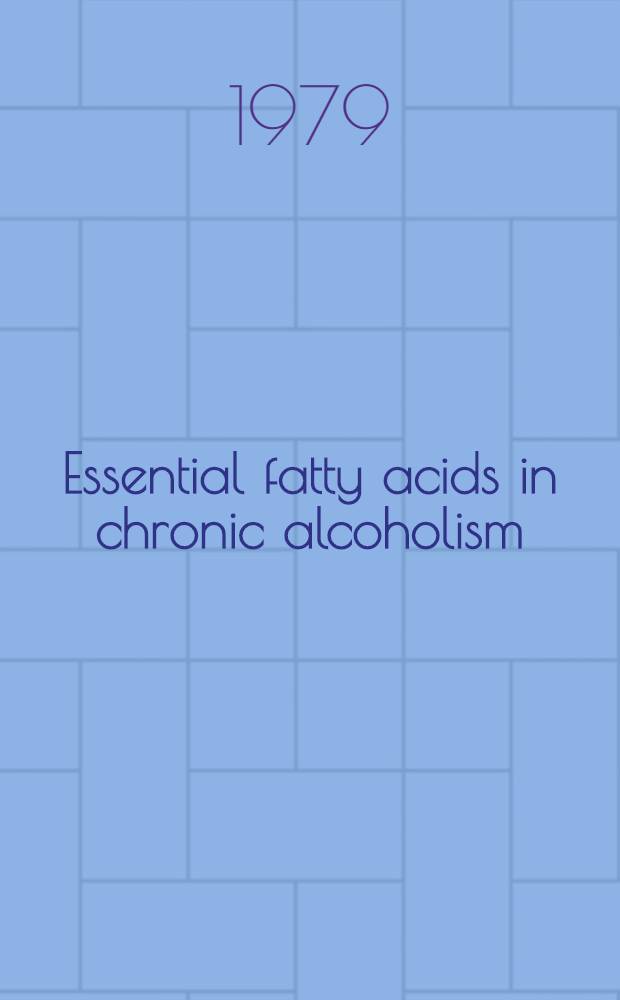 Essential fatty acids in chronic alcoholism