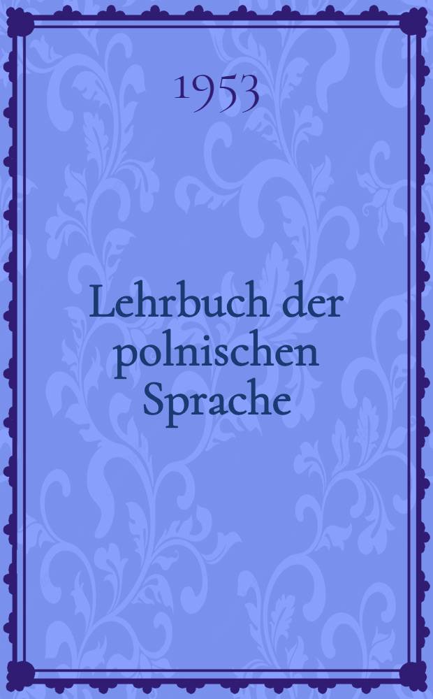 Lehrbuch der polnischen Sprache