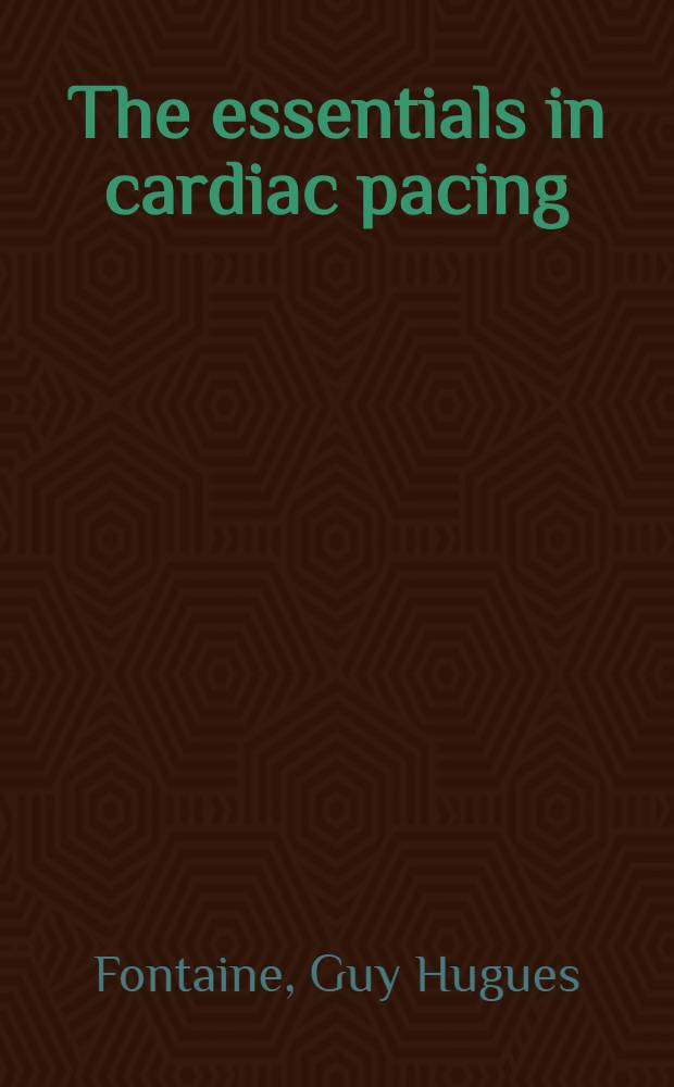 The essentials in cardiac pacing : An ill. guide