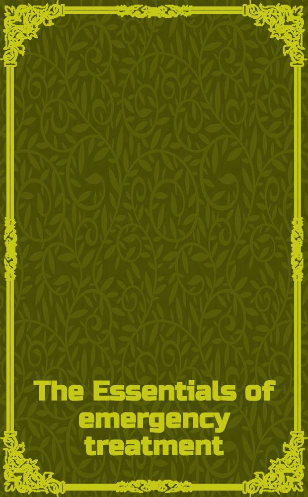 The Essentials of emergency treatment