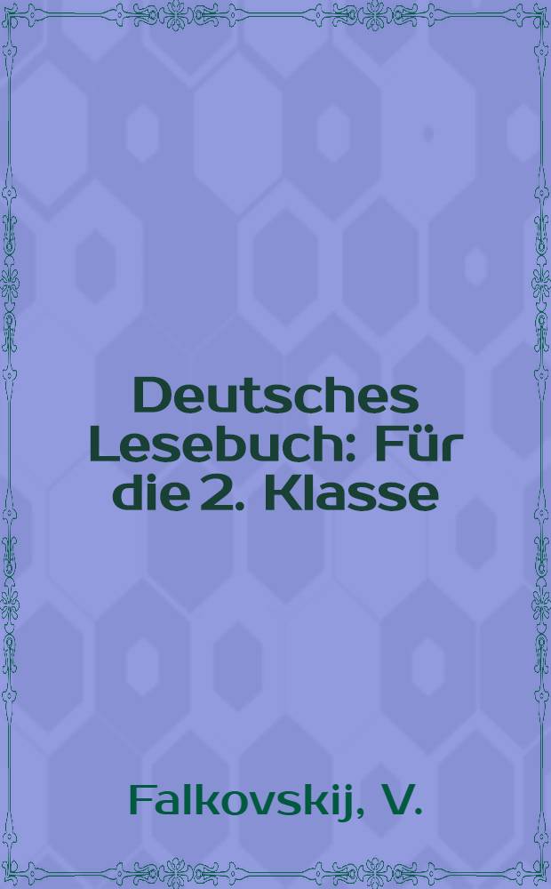 ... Deutsches Lesebuch : Für die 2. Klasse