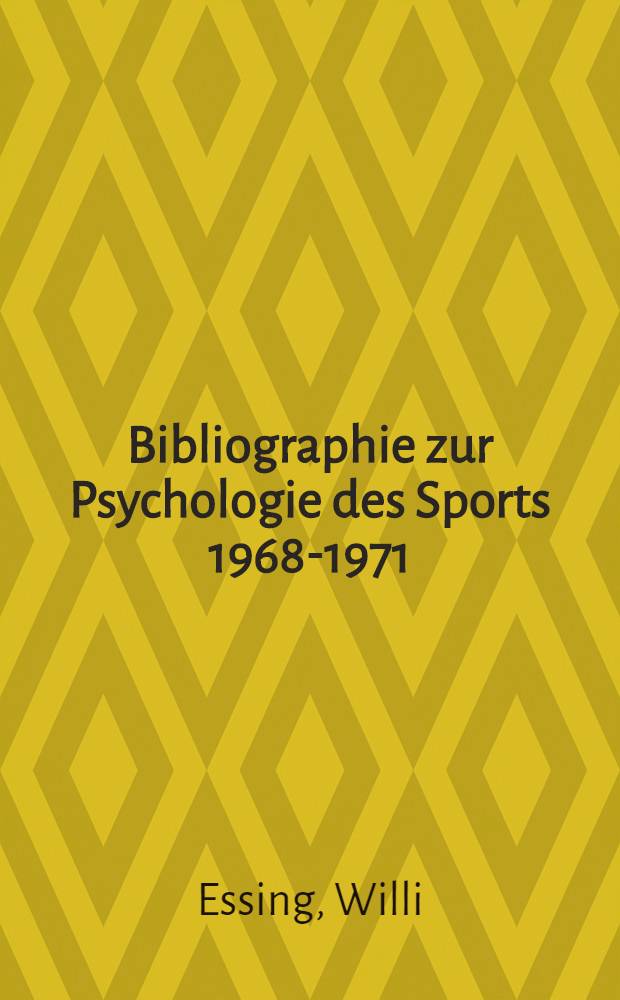 Bibliographie zur Psychologie des Sports 1968-1971