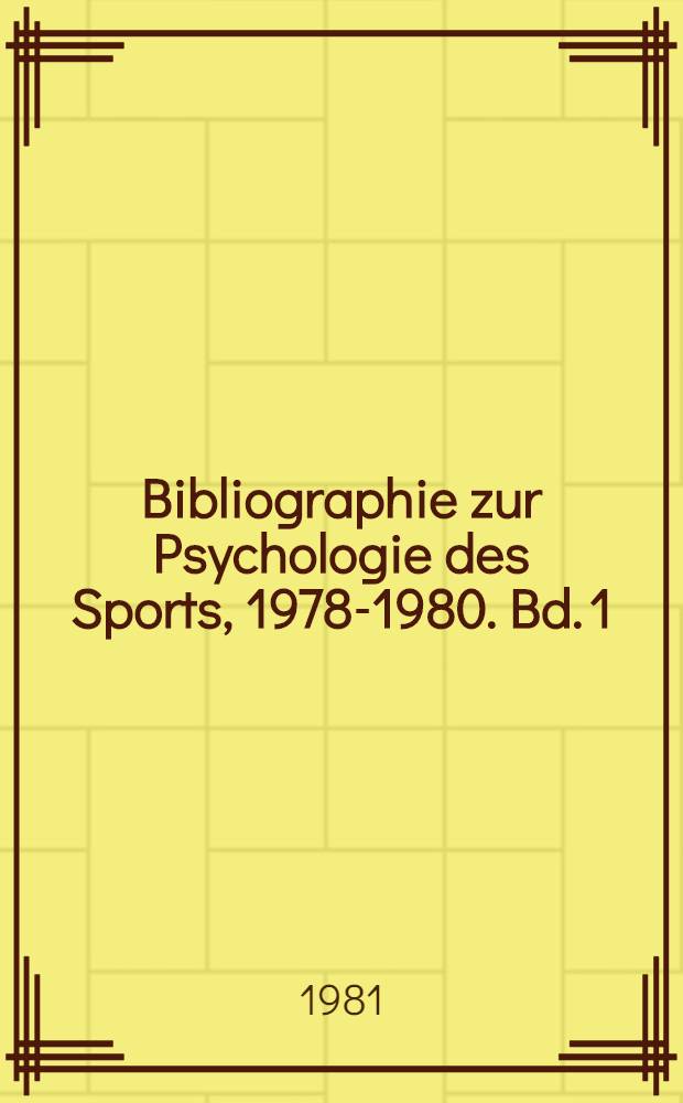 Bibliographie zur Psychologie des Sports, 1978-1980. Bd. 1 : Register