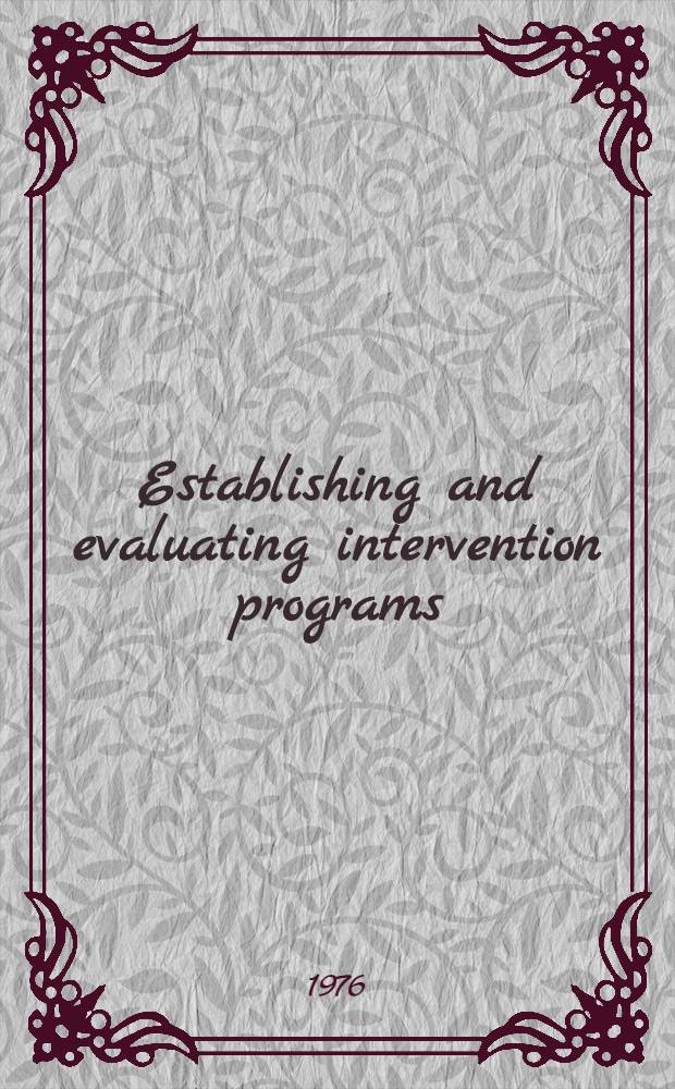 Establishing and evaluating intervention programs