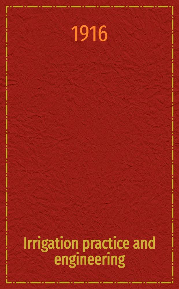 Irrigation practice and engineering