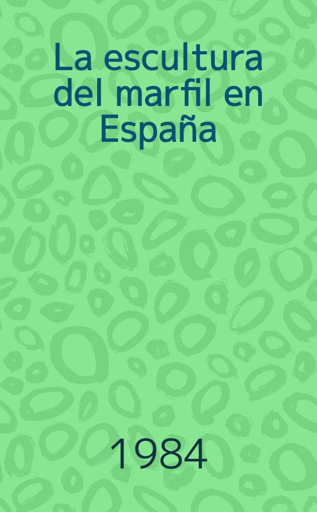 La escultura del marfil en España: románica y gótica