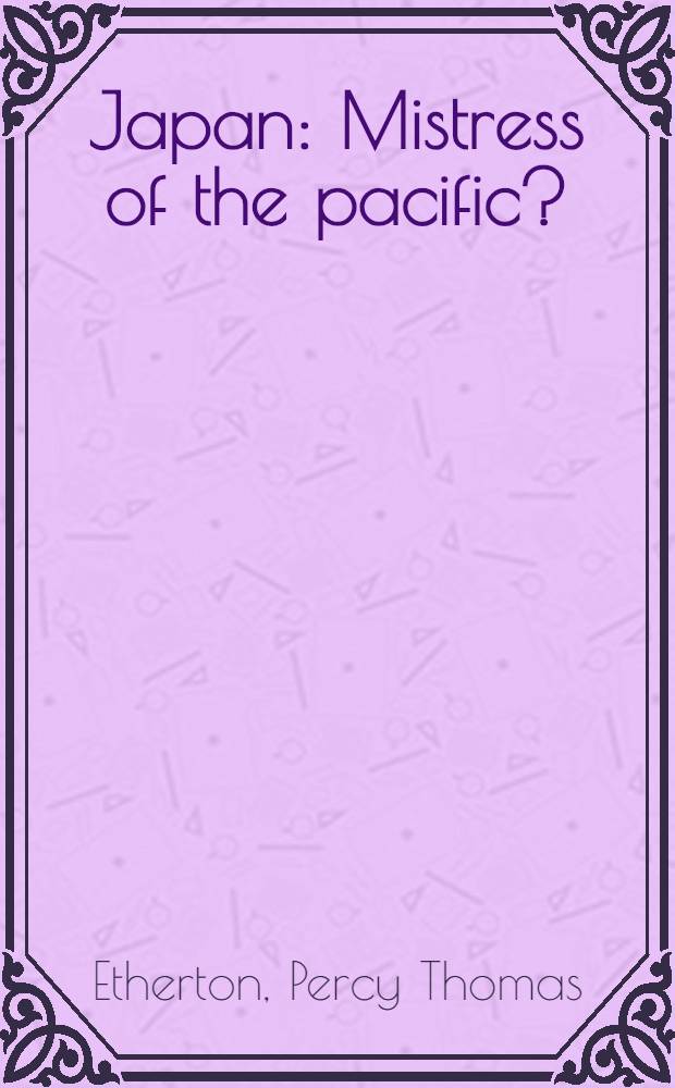 Japan : Mistress of the pacific?