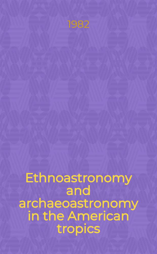 Ethnoastronomy and archaeoastronomy in the American tropics