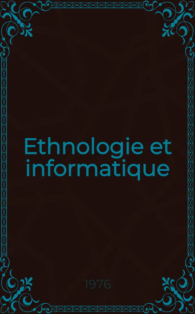 Ethnologie et informatique : Mythes et contes