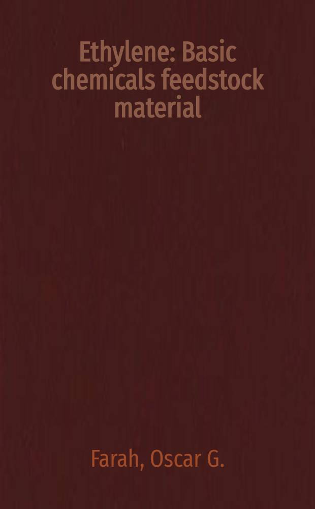 Ethylene : Basic chemicals feedstock material