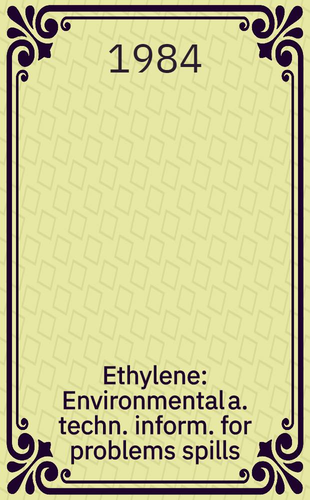 Ethylene : Environmental a. techn. inform. for problems spills