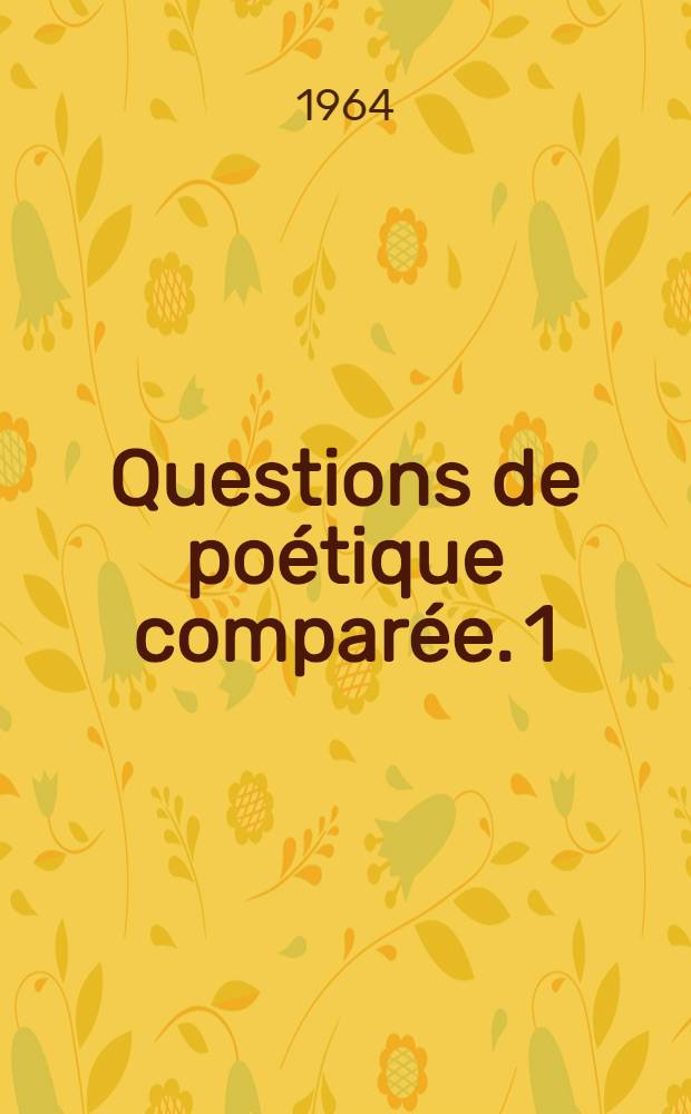 Questions de poétique comparée. 1 : Le babélien