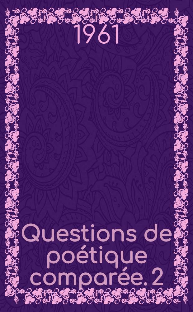 Questions de poétique comparée. 2 : Le babélien