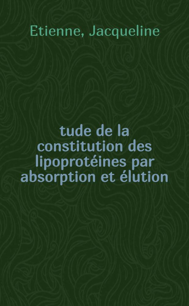 Étude de la constitution des lipoprotéines par absorption et élution