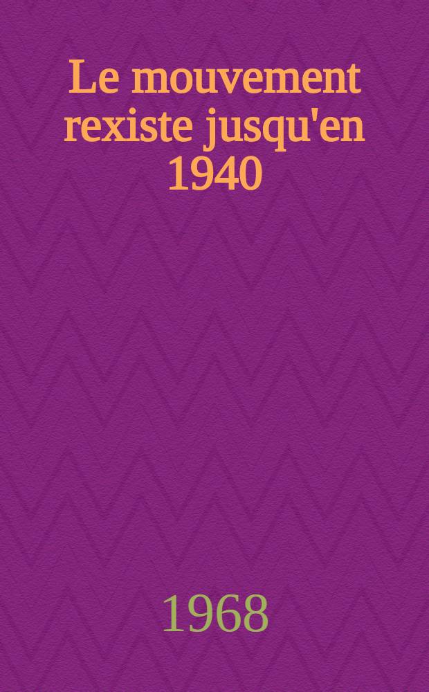 Le mouvement rexiste jusqu'en 1940